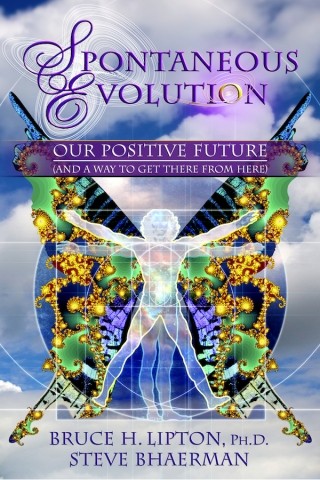 Spontaneous Evolution - Bruce Lipton
